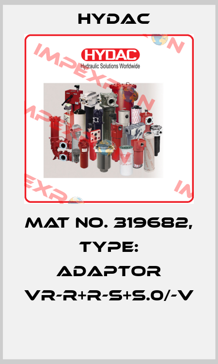 Mat No. 319682, Type: ADAPTOR VR-R+R-S+S.0/-V  Hydac
