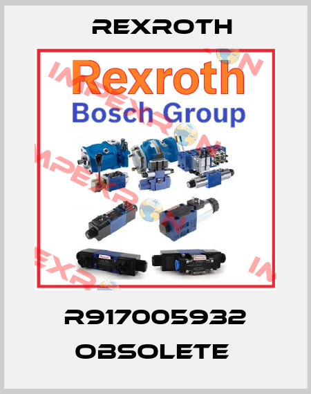 R917005932 obsolete  Rexroth