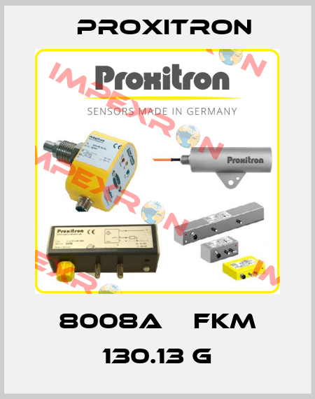 8008A    FKM 130.13 G Proxitron
