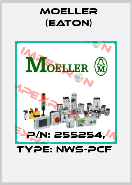 P/N: 255254, Type: NWS-PCF  Moeller (Eaton)