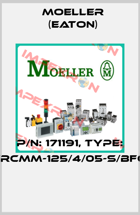 P/N: 171191, Type: FRCMM-125/4/05-S/BFQ  Moeller (Eaton)