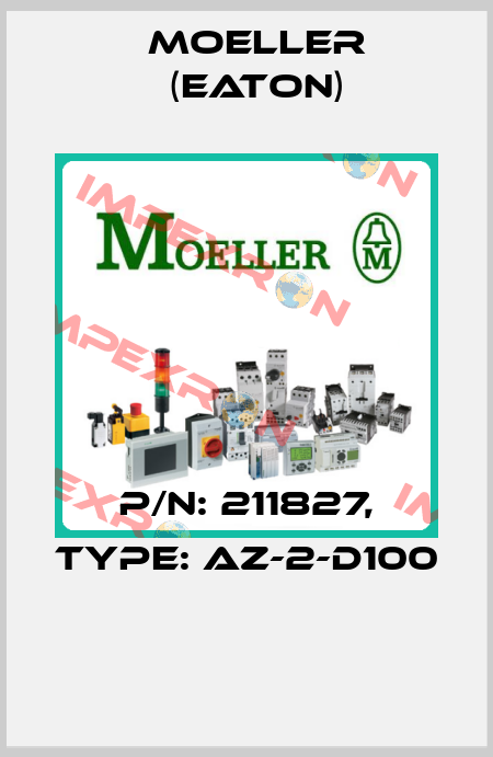 P/N: 211827, Type: AZ-2-D100  Moeller (Eaton)