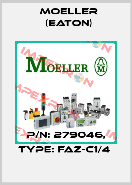 P/N: 279046, Type: FAZ-C1/4  Moeller (Eaton)