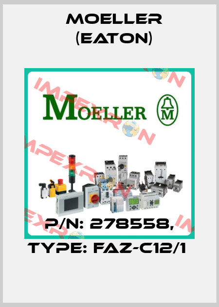 P/N: 278558, Type: FAZ-C12/1  Moeller (Eaton)