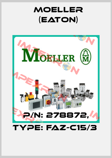 P/N: 278872, Type: FAZ-C15/3  Moeller (Eaton)