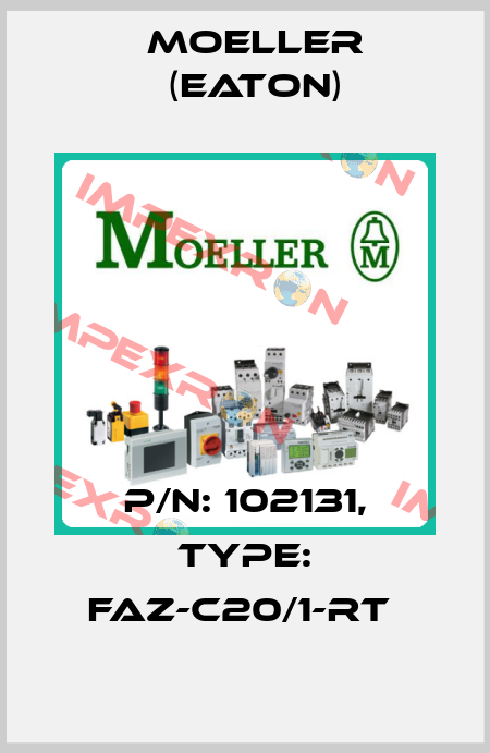 P/N: 102131, Type: FAZ-C20/1-RT  Moeller (Eaton)