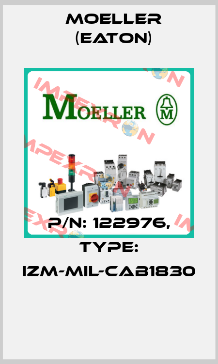 P/N: 122976, Type: IZM-MIL-CAB1830  Moeller (Eaton)
