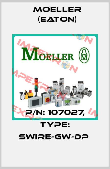 P/N: 107027, Type: SWIRE-GW-DP  Moeller (Eaton)