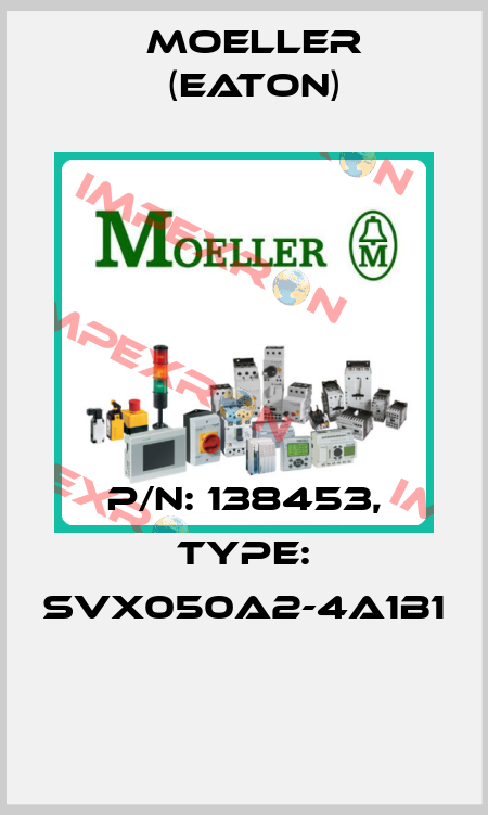 P/N: 138453, Type: SVX050A2-4A1B1  Moeller (Eaton)