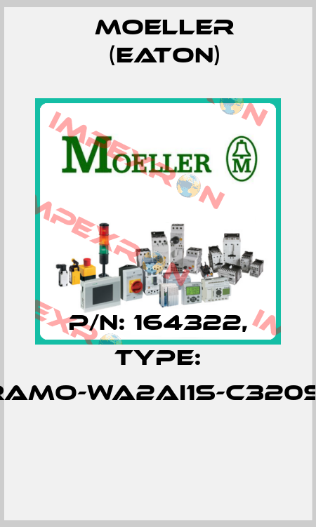 P/N: 164322, Type: RAMO-WA2AI1S-C320S1  Moeller (Eaton)