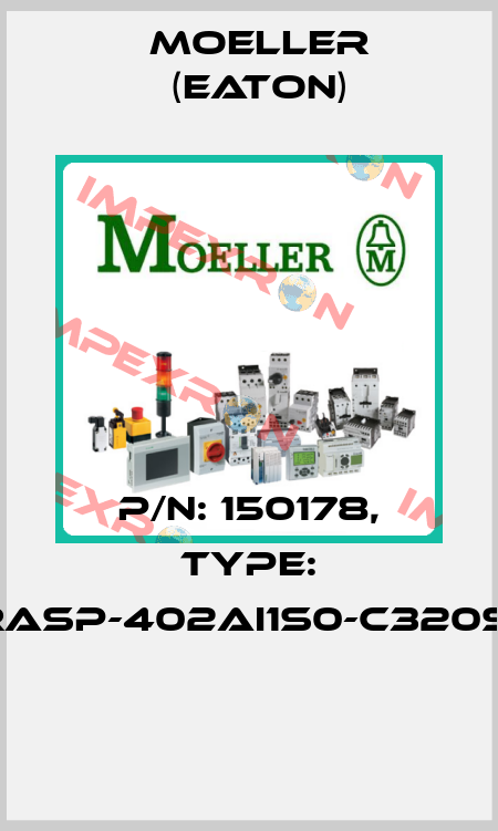 P/N: 150178, Type: RASP-402AI1S0-C320S1  Moeller (Eaton)