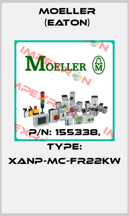 P/N: 155338, Type: XANP-MC-FR22KW  Moeller (Eaton)