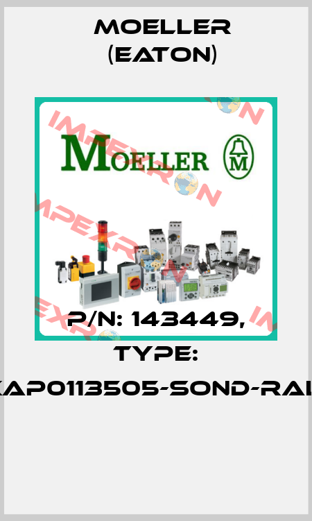 P/N: 143449, Type: XAP0113505-SOND-RAL*  Moeller (Eaton)