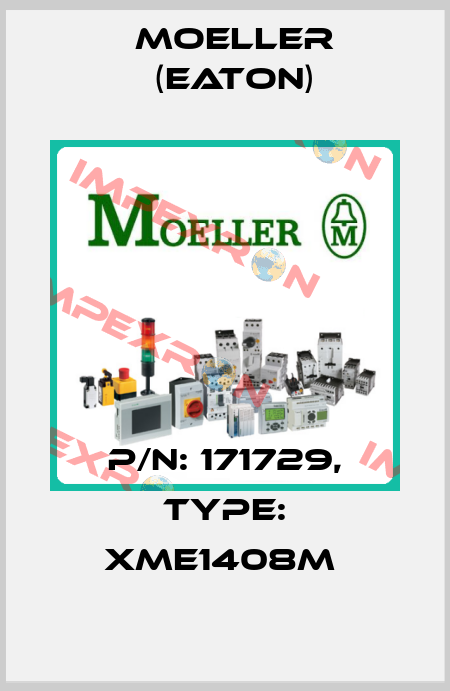 P/N: 171729, Type: XME1408M  Moeller (Eaton)