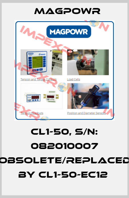 CL1-50, S/N: 082010007 obsolete/replaced by CL1-50-EC12  Magpowr