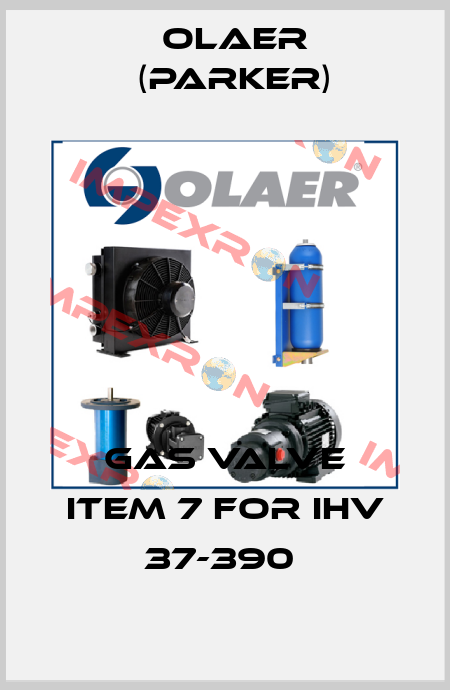 GAS VALVE ITEM 7 for IHV 37-390  Olaer (Parker)