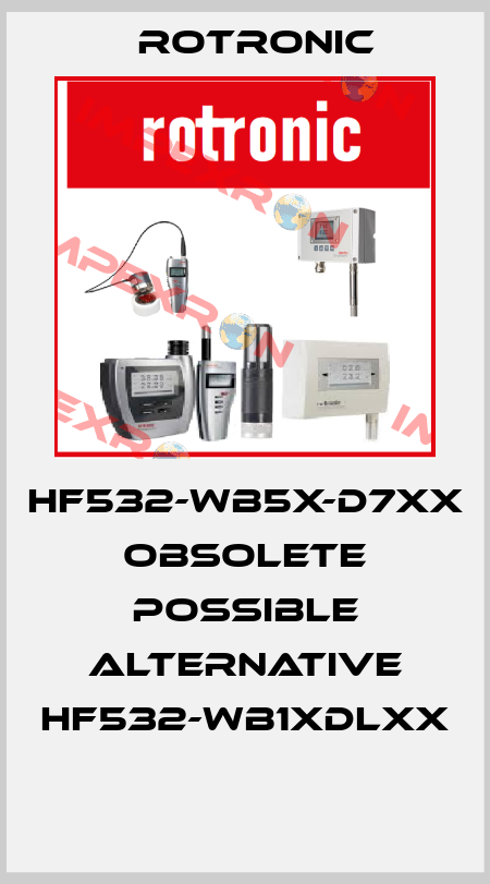 HF532-WB5X-D7XX obsolete possible alternative HF532-WB1XDLXX  Rotronic
