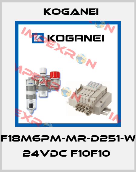 F18M6PM-MR-D251-W 24VDC F10F10  Koganei