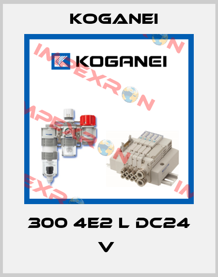 300 4E2 L DC24 V  Koganei