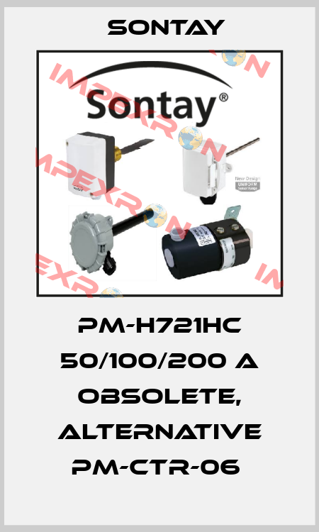 PM-H721HC 50/100/200 A obsolete, alternative PM-CTR-06  Sontay