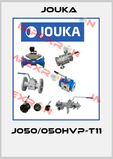 J050/050HVP-T11  Jouka