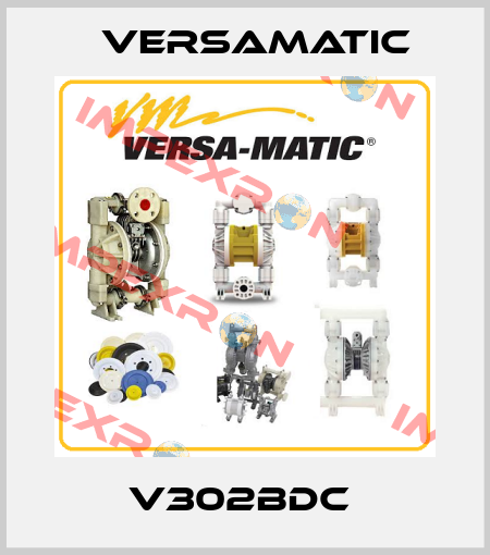 V302BDC  VersaMatic