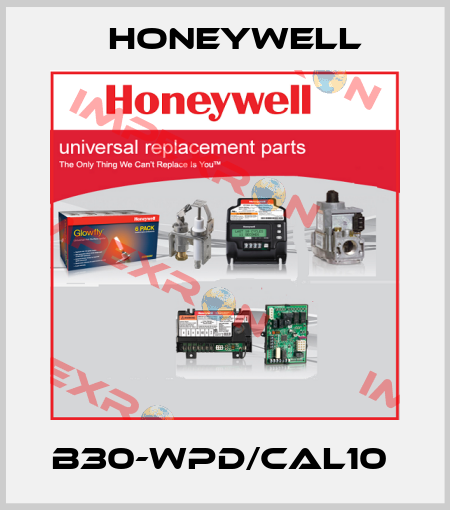 B30-WPD/CAL10  Honeywell