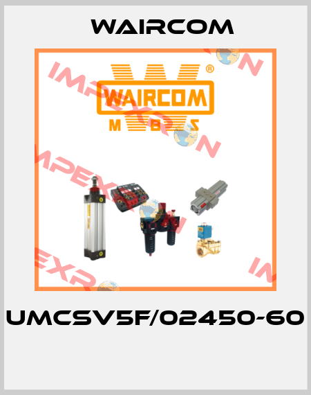 UMCSV5F/02450-60  Waircom