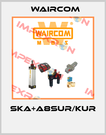 SKA+A8SUR/KUR  Waircom