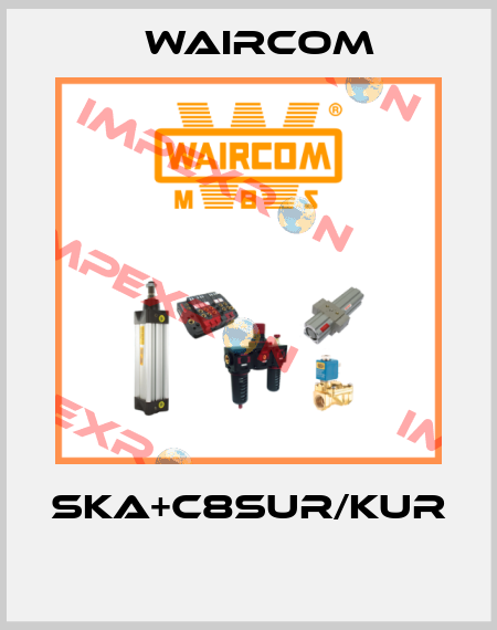 SKA+C8SUR/KUR  Waircom
