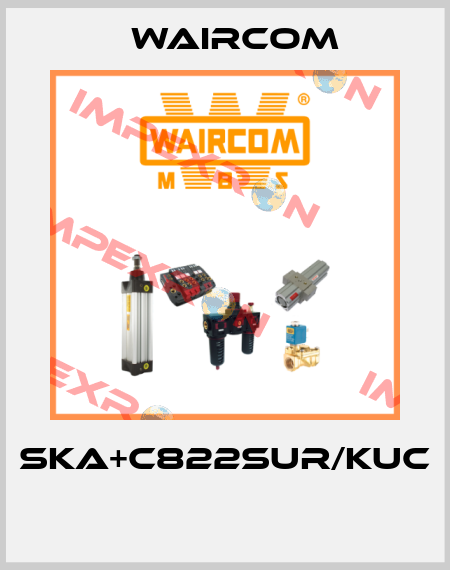 SKA+C822SUR/KUC  Waircom