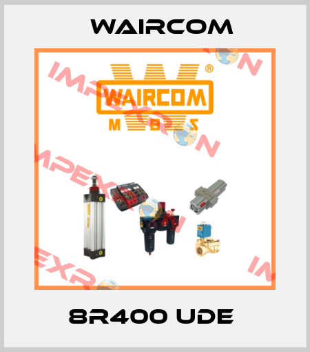 8R400 UDE  Waircom