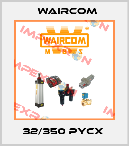 32/350 PYCX  Waircom