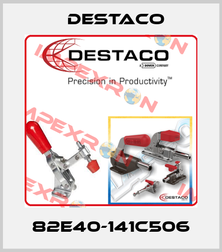 82E40-141C506 Destaco