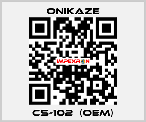 CS-102  (OEM) Onikaze