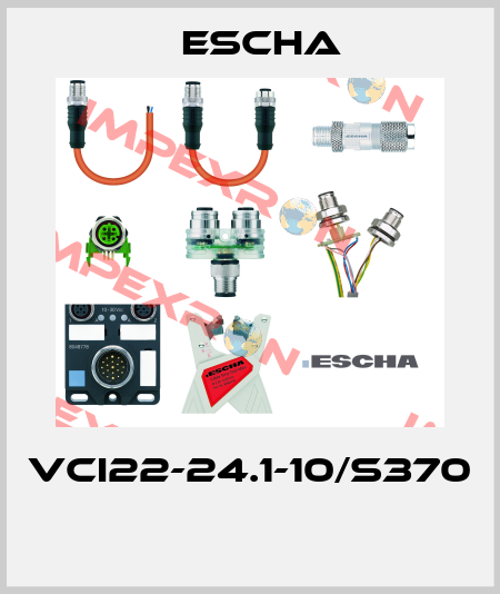 VCI22-24.1-10/S370  Escha