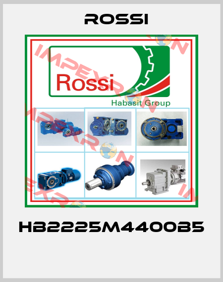 HB2225M4400B5  Rossi