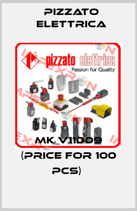 MK V11D09 (price for 100 pcs)  Pizzato Elettrica