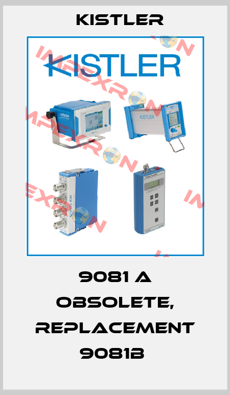9081 A obsolete, replacement 9081B  Kistler