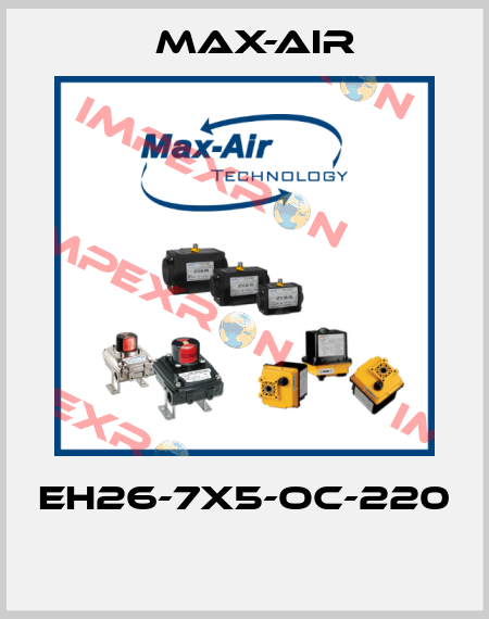 EH26-7X5-OC-220  Max-Air