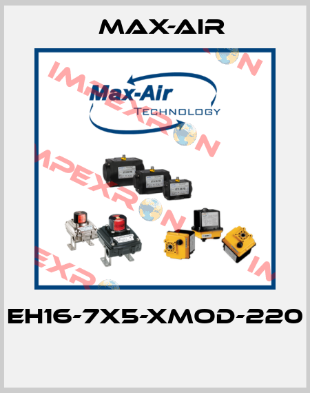 EH16-7X5-XMOD-220  Max-Air