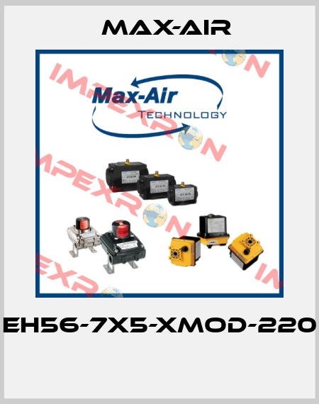 EH56-7X5-XMOD-220  Max-Air
