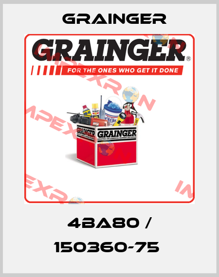 4BA80 / 150360-75  Grainger