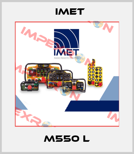 M550 L IMET