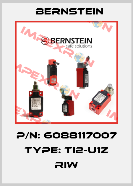 P/N: 6088117007 Type: TI2-U1Z RIW Bernstein