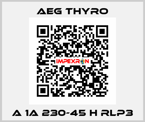A 1A 230-45 H RLP3 AEG THYRO