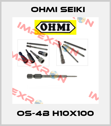 OS-4B H10X100 Ohmi Seiki