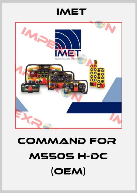 command for  M550S H-DC (OEM) IMET