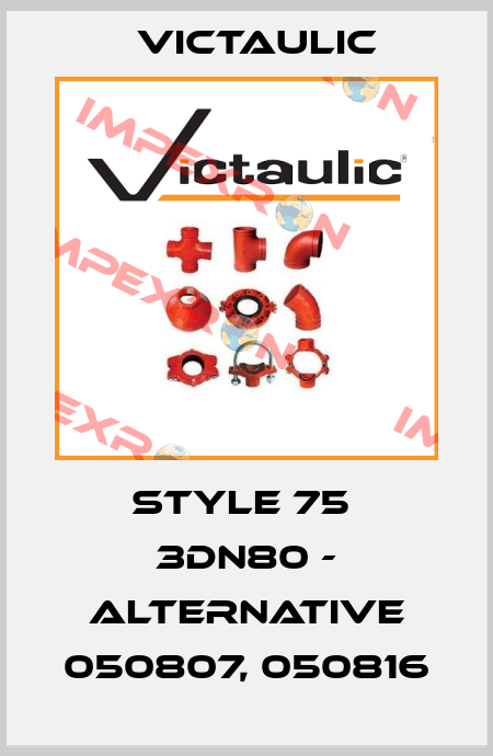 Style 75  3DN80 - alternative 050807, 050816 Victaulic