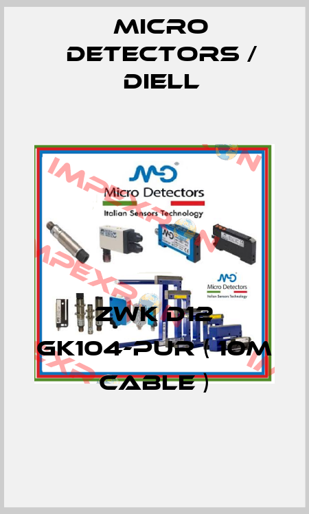 ZWK D12 GK104-PUR ( 10m cable ) Micro Detectors / Diell